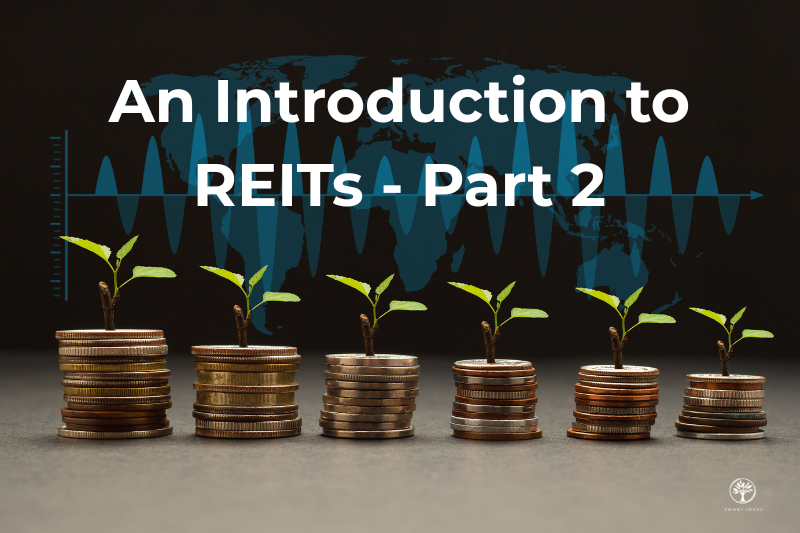 A Smart Guide to Investing: An Introduction to REITs Part 2