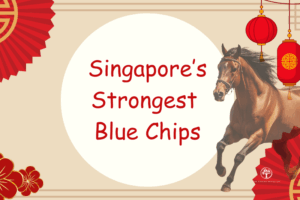 Year of the Red Fire Horse: Singapore’s Strongest Blue Chips