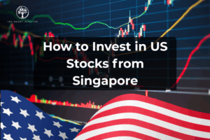 How to Invest in US Stocks from Singapore (Step-by-Step Guide) How to Invest in US Stocks from Singapore