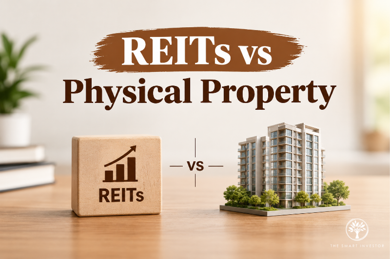 REITs vs Physical Property: Why Buying a Singapore Condo in 2026 Might Be a Bad Financial Move REITs vs Physical Property