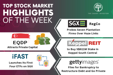 Top Stock Market Highlights of the Week: Haze Probe on Plantation Stocks, EQDP, Keppel REIT, iFAST and Getty Images